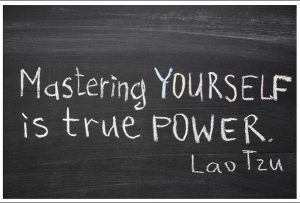 Mastering yourself is true power