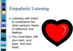 Empathetic listening with intent